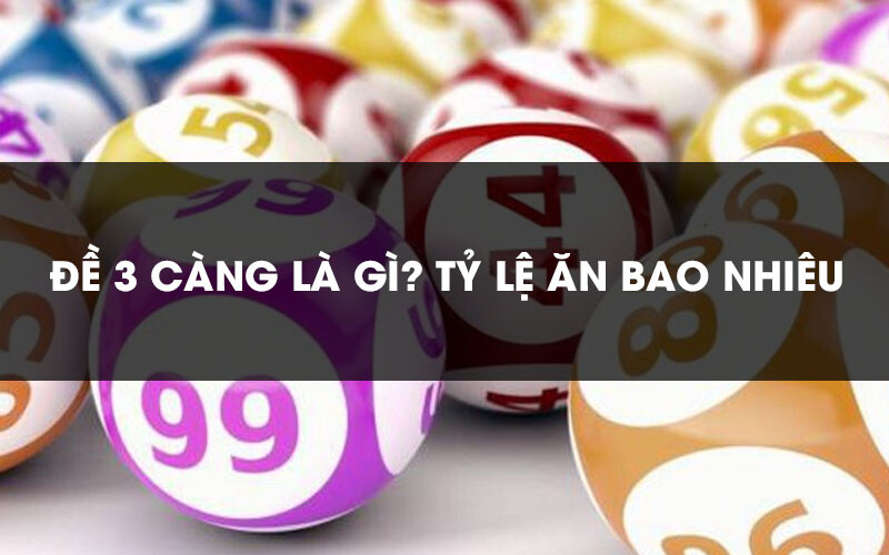 Đề 3 càng là gì?